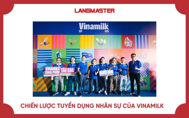 Tìm hiểu về chiến dụng tuyển dụng của Vinamilk