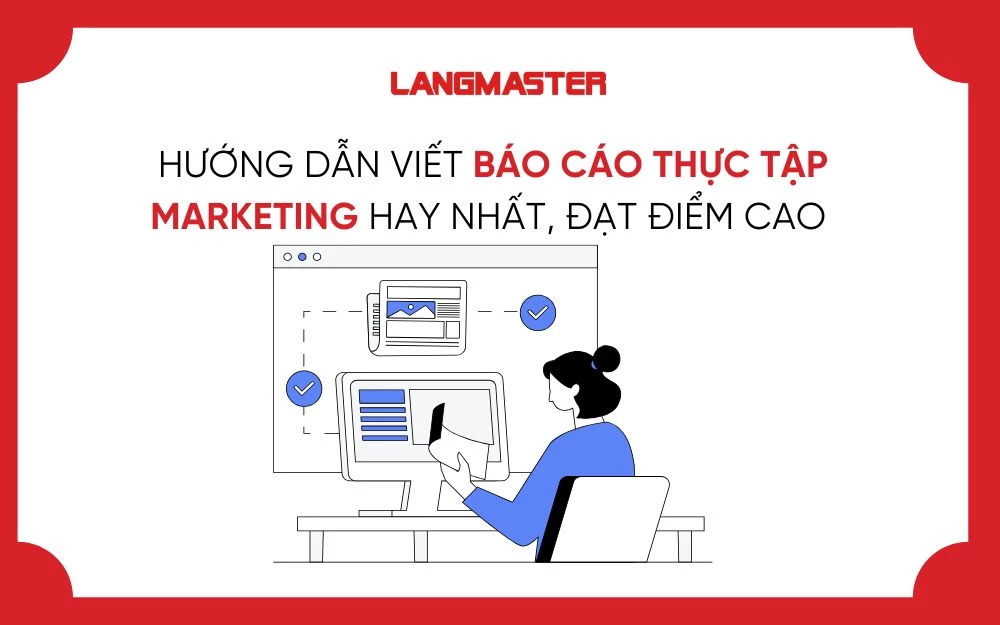 HƯỚNG DẪN VIẾT BÁO CÁO THỰC TẬP MARKETING HAY NHẤT, ĐẠT ĐIỂM CAO