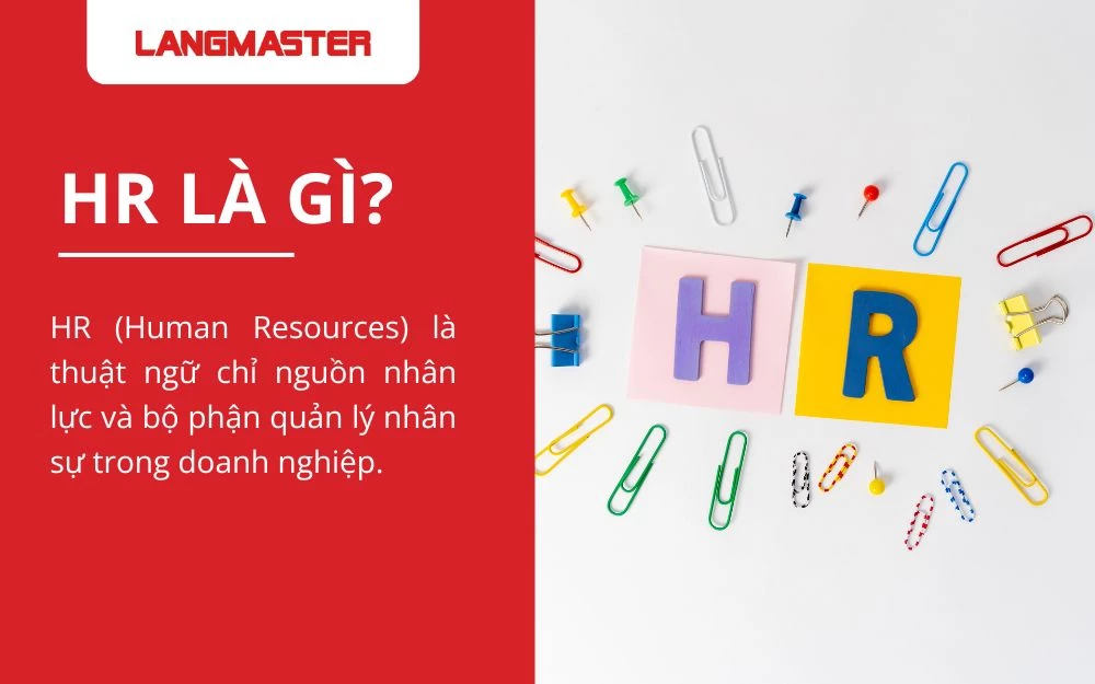 HR đảm nhận các công việc liên quan đến nhân sự