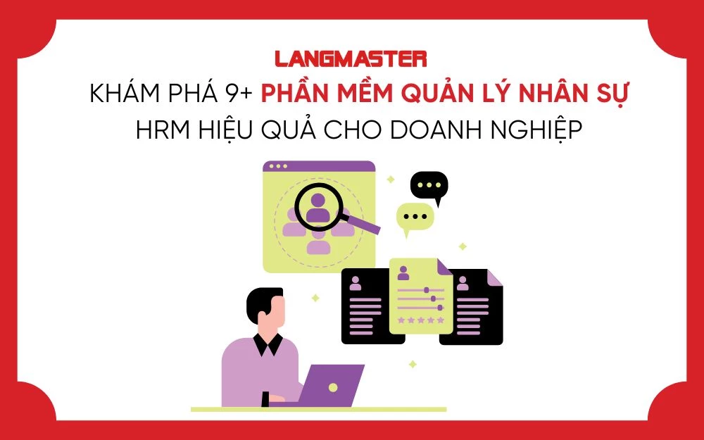 KHÁM PHÁ 9+ PHẦN MỀM QUẢN LÝ NHÂN SỰ HRM HIỆU QUẢ CHO DOANH NGHIỆP