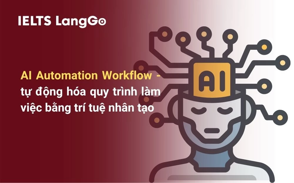 AI Automation Workflow - tự động hóa quy trình làm việc bằng trí tuệ nhân tạo