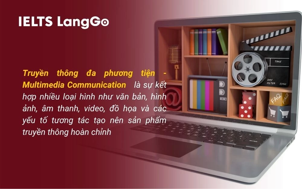 Truyền thông đa phương tiện giúp truyền tải thông điệp trực quan, sinh động và hiệu quả