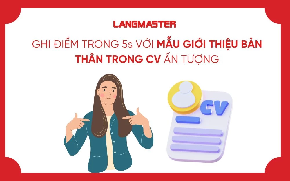 GHI ĐIỂM TRONG 5s VỚI MẪU GIỚI THIỆU BẢN THÂN TRONG CV ẤN TƯỢNG