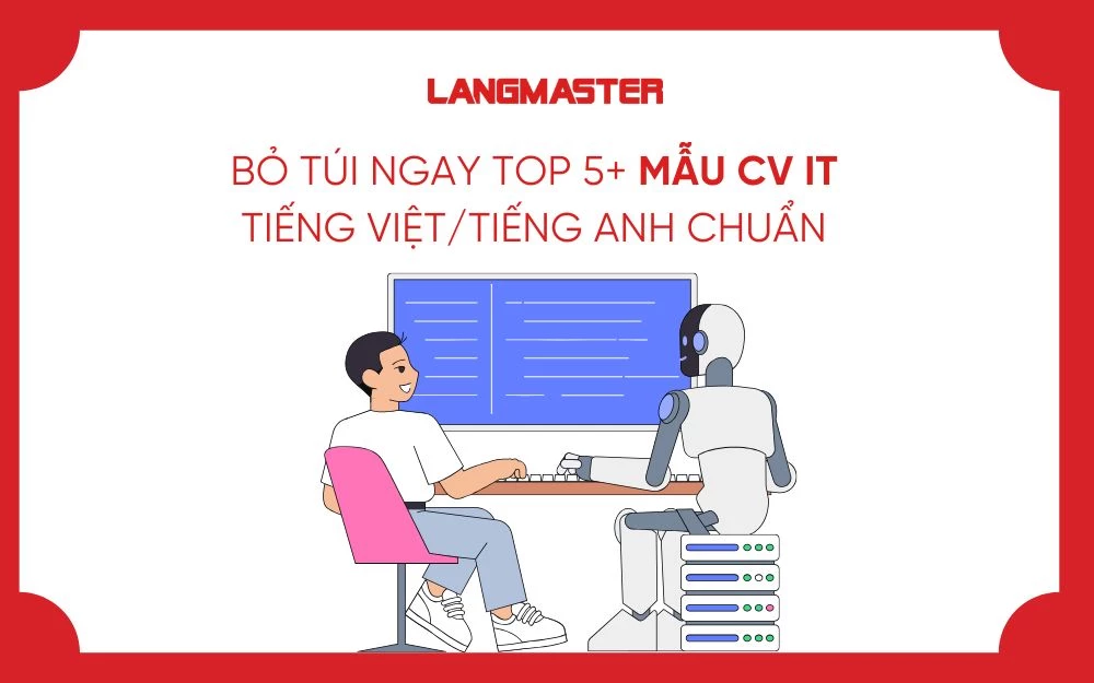 BỎ TÚI NGAY TOP 5+ MẪU CV IT TIẾNG VIỆT/TIẾNG ANH CHUẨN