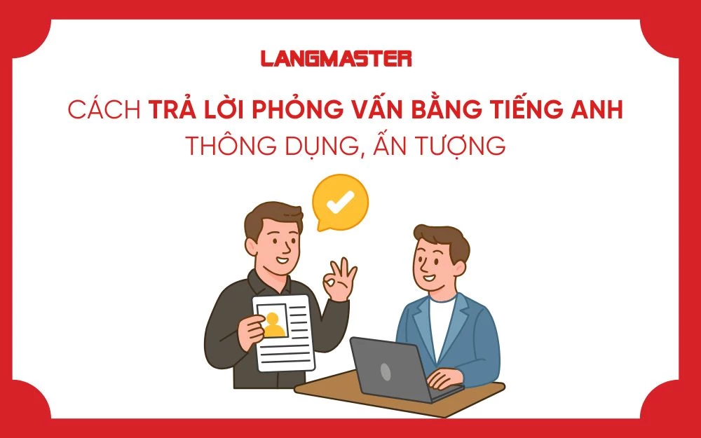 CÁCH TRẢ LỜI PHỎNG VẤN BẰNG TIẾNG ANH THÔNG DỤNG, ẤN TƯỢNG