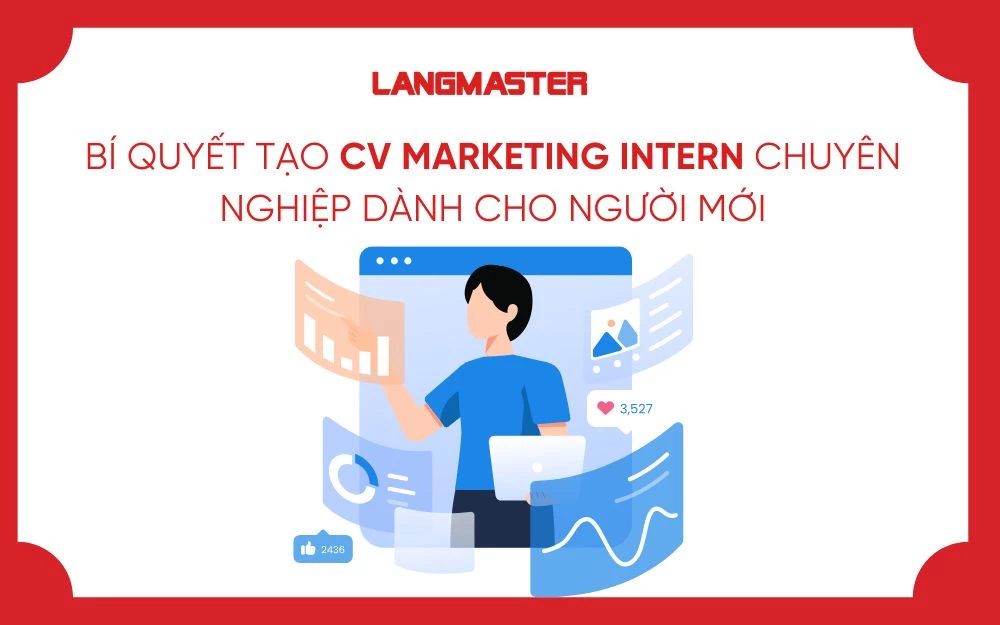 BÍ QUYẾT TẠO CV MARKETING INTERN CHUYÊN NGHIỆP DÀNH CHO NGƯỜI MỚI