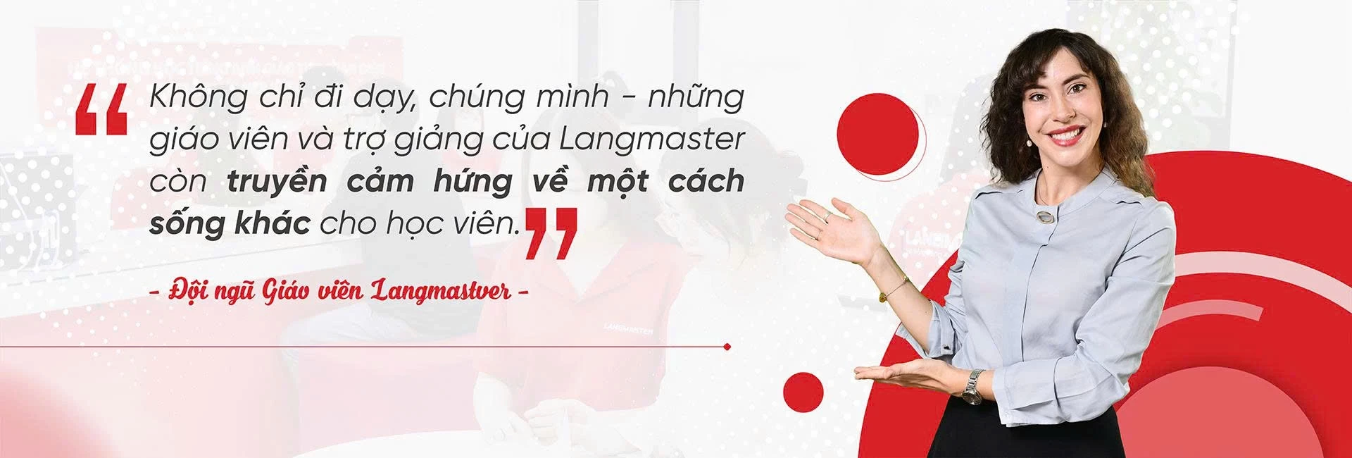 Phương châm của giáo viên viên, trợ giảng của Langmaster