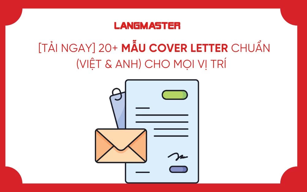 [TẢI NGAY] 20+ MẪU COVER LETTER CHUẨN (VIỆT & ANH) CHO MỌI VỊ TRÍ