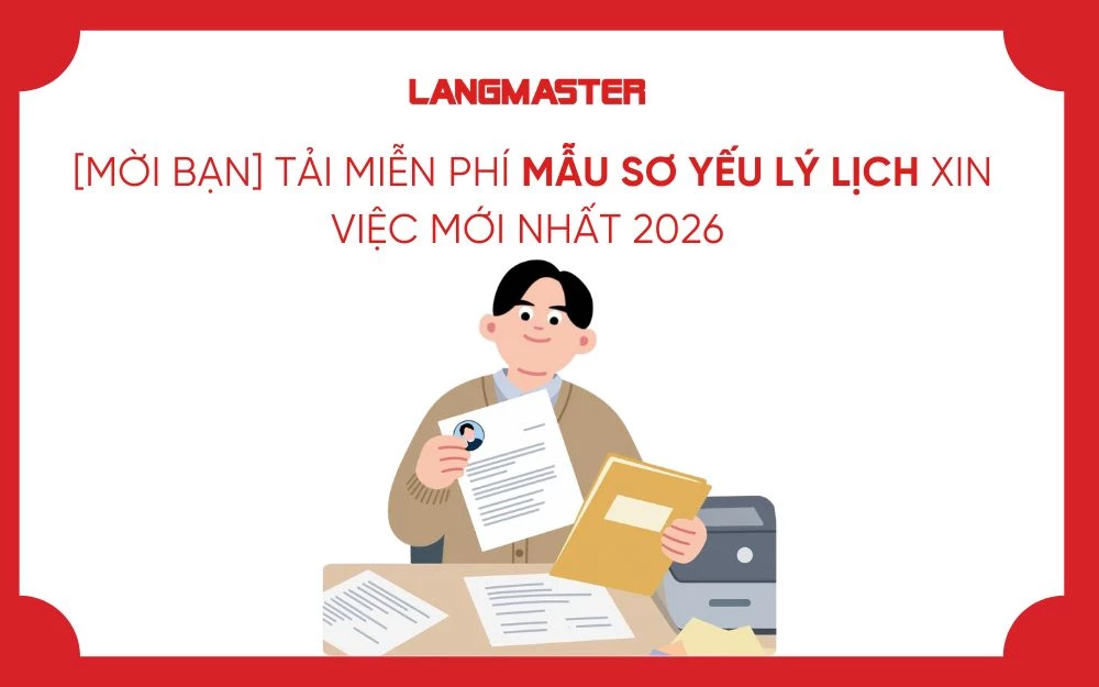 [MỜI BẠN] TẢI MIỄN PHÍ MẪU SƠ YẾU LÝ LỊCH XIN VIỆC MỚI NHẤT 2026