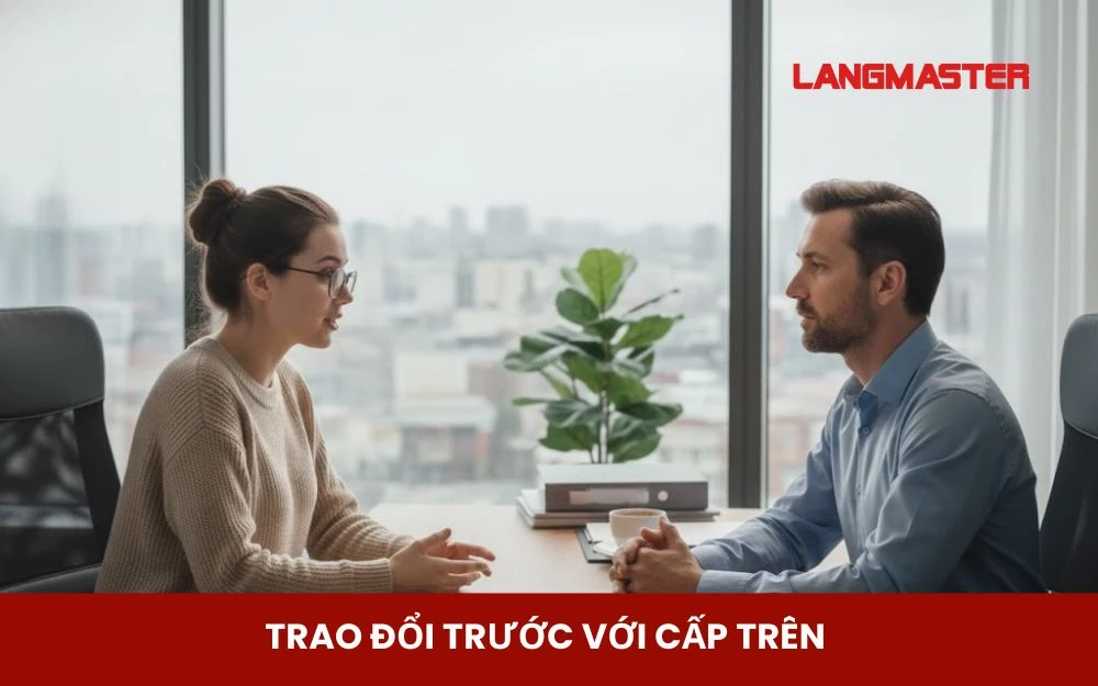 Trao đổi trước với cấp trên trước khi thông báo qua nhân sự
