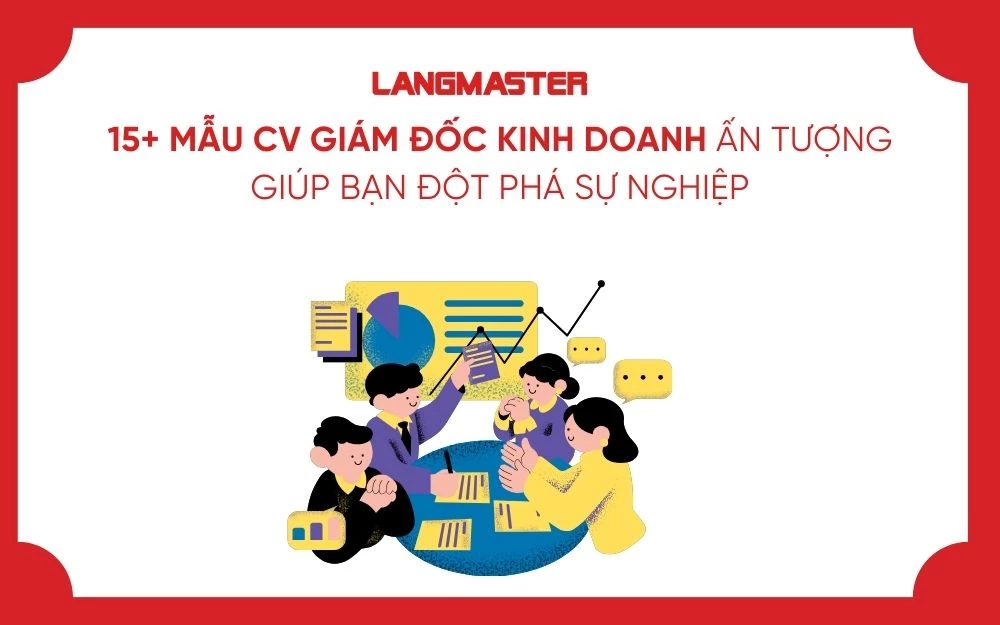 15+ MẪU CV GIÁM ĐỐC KINH DOANH ẤN TƯỢNG GIÚP BẠN ĐỘT PHÁ SỰ NGHIỆP