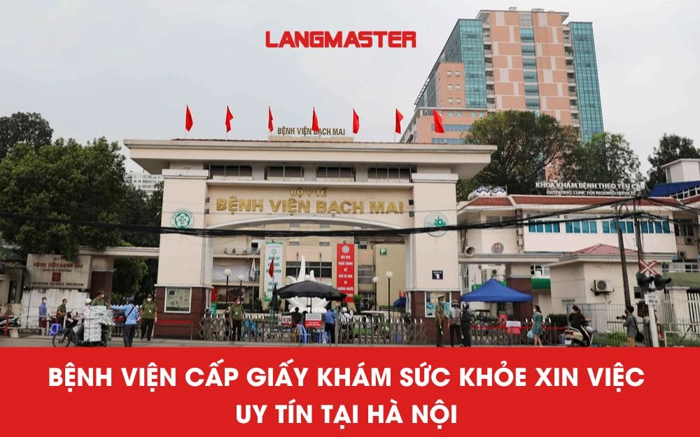 Bệnh viện uy tín cấp giấy khám sức khỏe xin việc tại Hà Nội