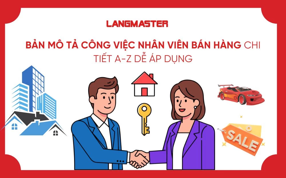 BẢN MÔ TẢ CÔNG VIỆC NHÂN VIÊN BÁN HÀNG CHI TIẾT A-Z DỄ ÁP DỤNG