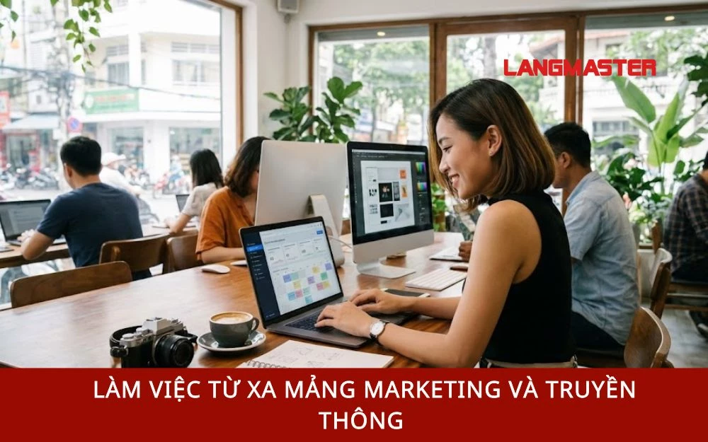 Làm việc từ xa mảng Marketing và Truyền thông