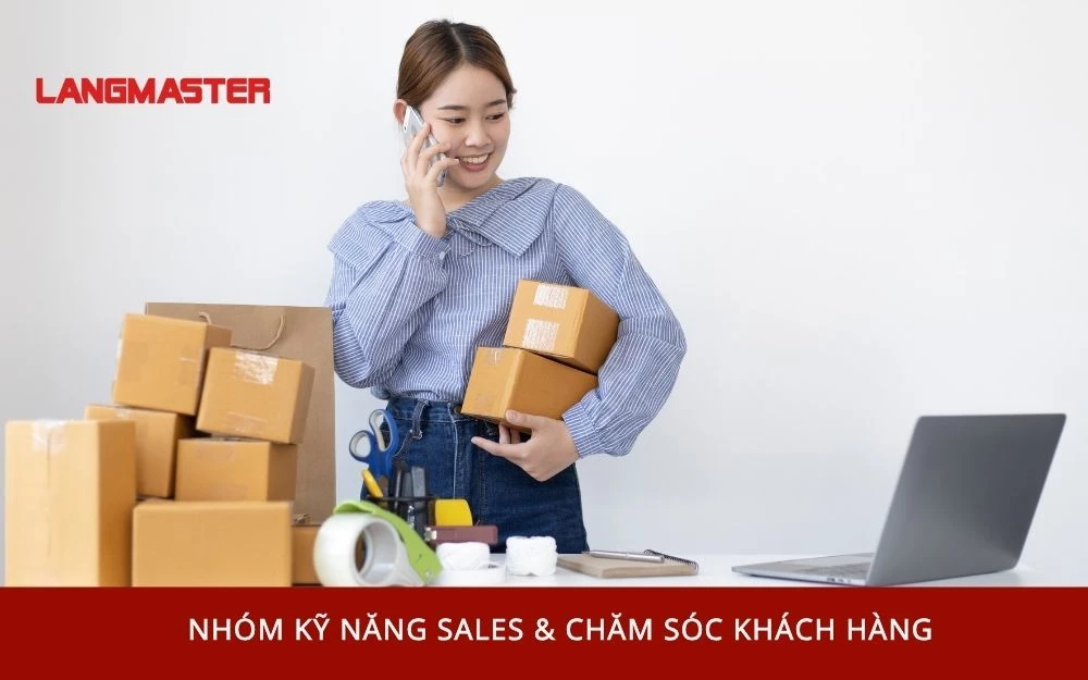 Nhóm kỹ năng Sales & Chăm sóc khách hàng
