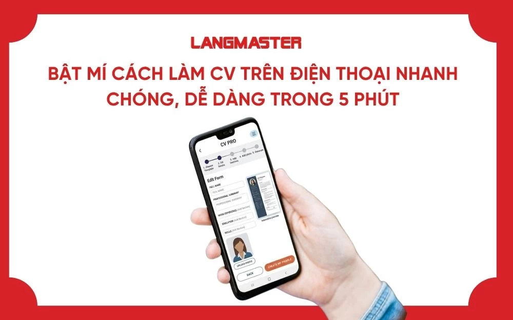BẬT MÍ CÁCH LÀM CV TRÊN ĐIỆN THOẠI NHANH CHÓNG, DỄ DÀNG TRONG 5 PHÚT