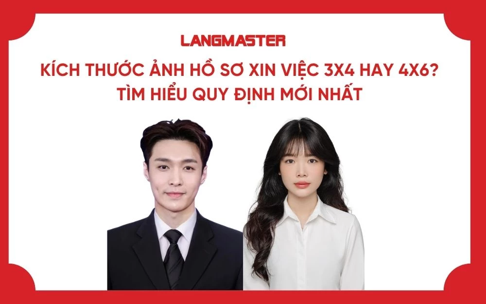KÍCH THƯỚC ẢNH HỒ SƠ XIN VIỆC 3X4 HAY 4X6? TÌM HIỂU QUY ĐỊNH MỚI NHẤT