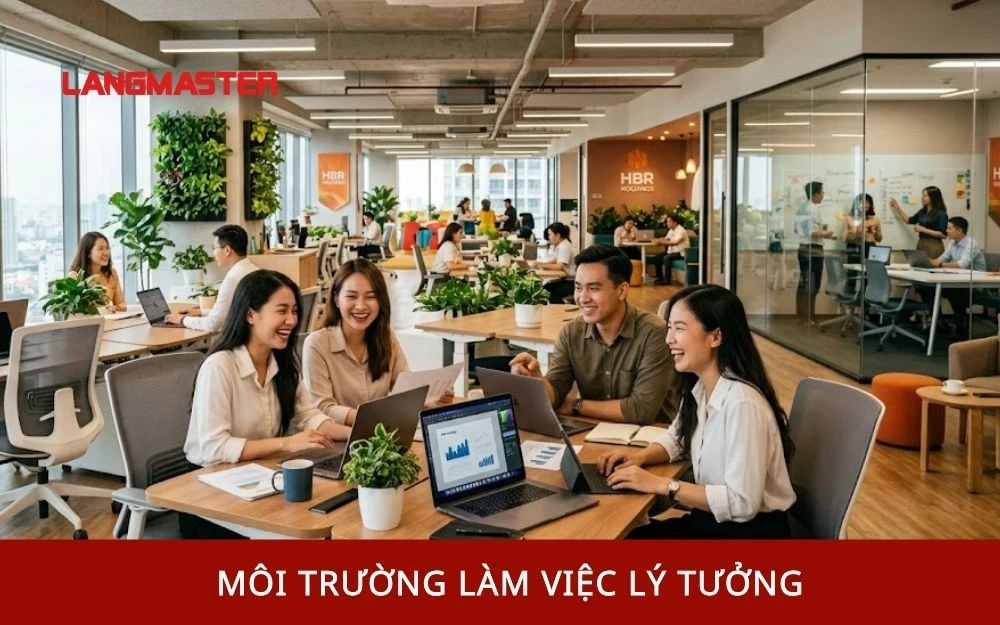 Môi trường làm việc lý tưởng bao gồm điều kiện vất chất, hạ tầng, giá trị tinh thần và văn hóa
