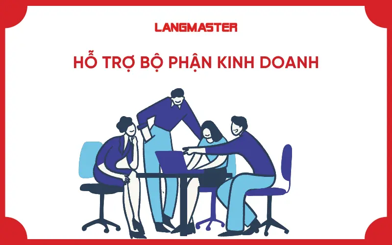 Hỗ trợ bộ phận kinh doanh - Nhiệm vụ của Sale Admin