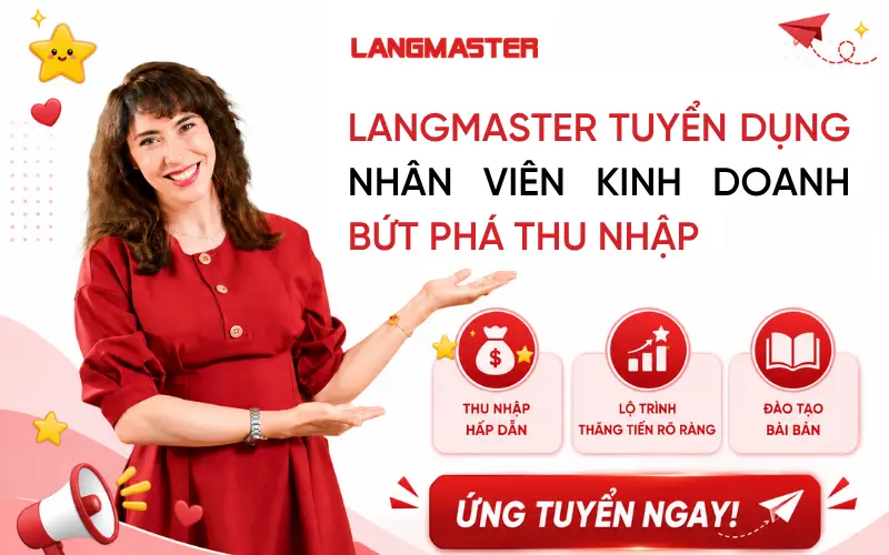 Langmaster tuyển dụng nhân viên kinh doanh (Sales)