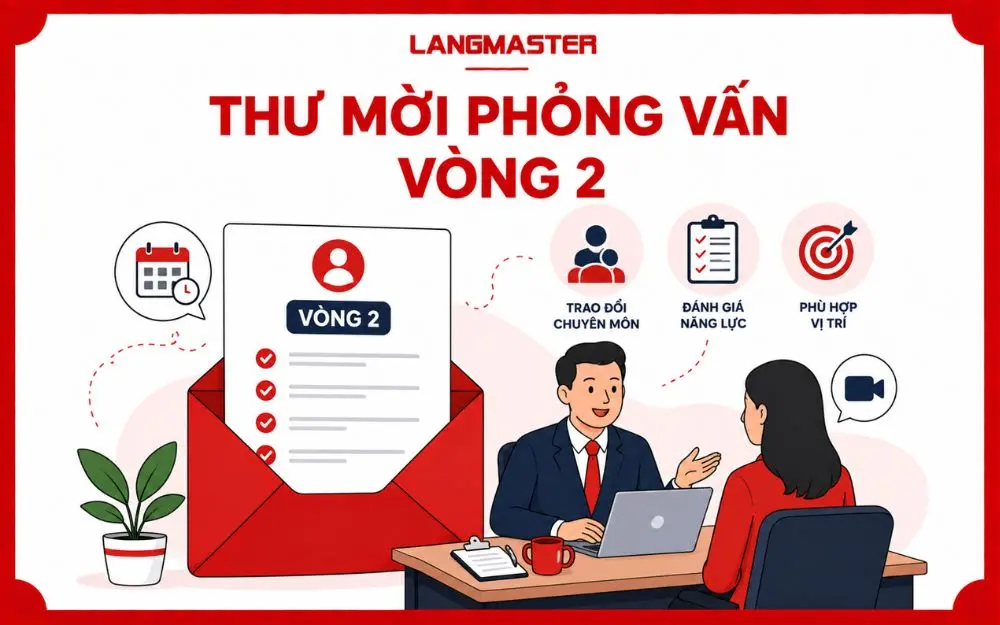 Thư mời phỏng vấn vòng 2 giúp ứng viên chuẩn bị tốt cho bước đánh giá chuyên sâu.
