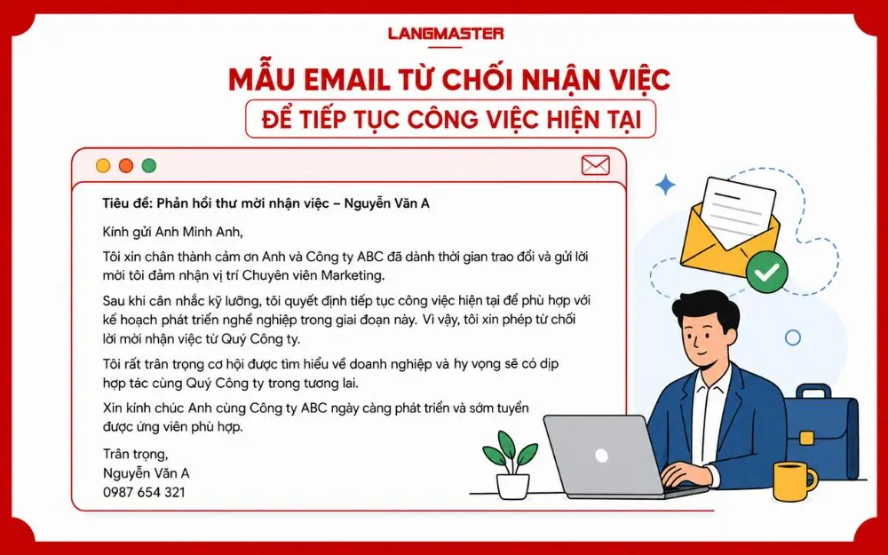Mẫu email từ chối nhận việc để tiếp tục gắn bó với công việc hiện tại.