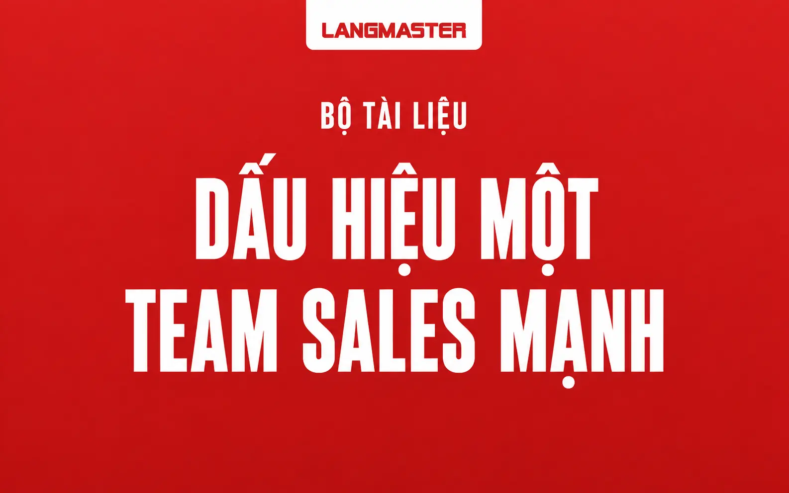 CÁCH XÂY DỰNG ĐỘI NGŨ SALES CÙNG HỌC HỎI VÀ PHÁT TRIỂN