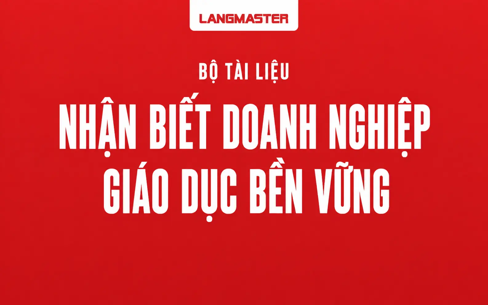 CÁCH ĐÁNH GIÁ MỘT DOANH NGHIỆP GIÁO DỤC PHÁT TRIỂN BỀN VỮNG