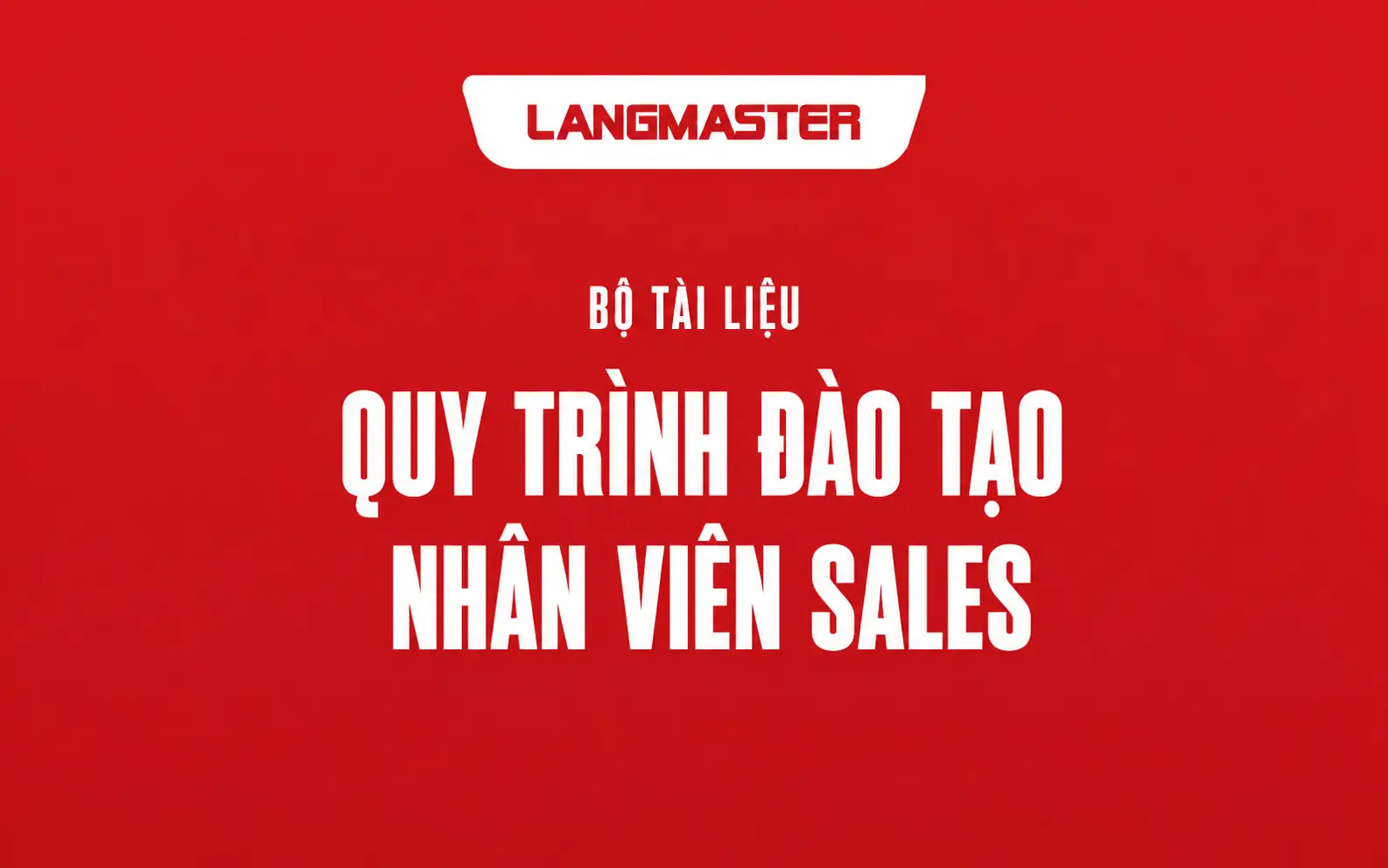QUY TRÌNH ĐÀO TẠO NHÂN VIÊN SALE