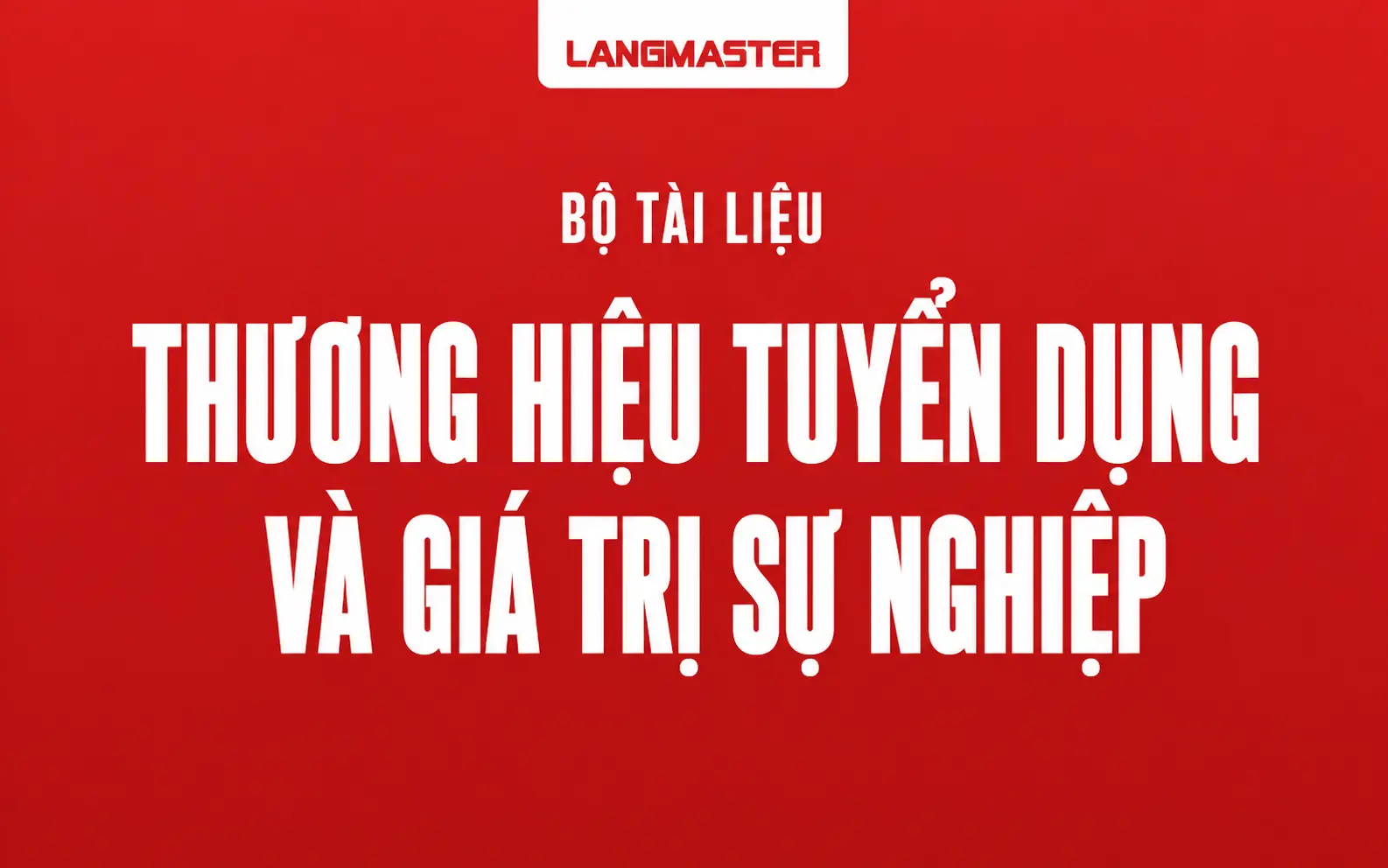 ẢNH HƯỞNG CỦA THƯƠNG HIỆU TUYỂN DỤNG ĐẾN SỰ NGHIỆP SALES